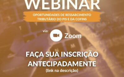 Webinar discute Ressarcimento Tributário do PIS e da COFINS